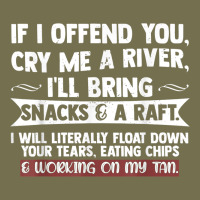 If I Offend You Cry Me A River Funny Saying Sarcastic Vintage Hoodie | Teevron