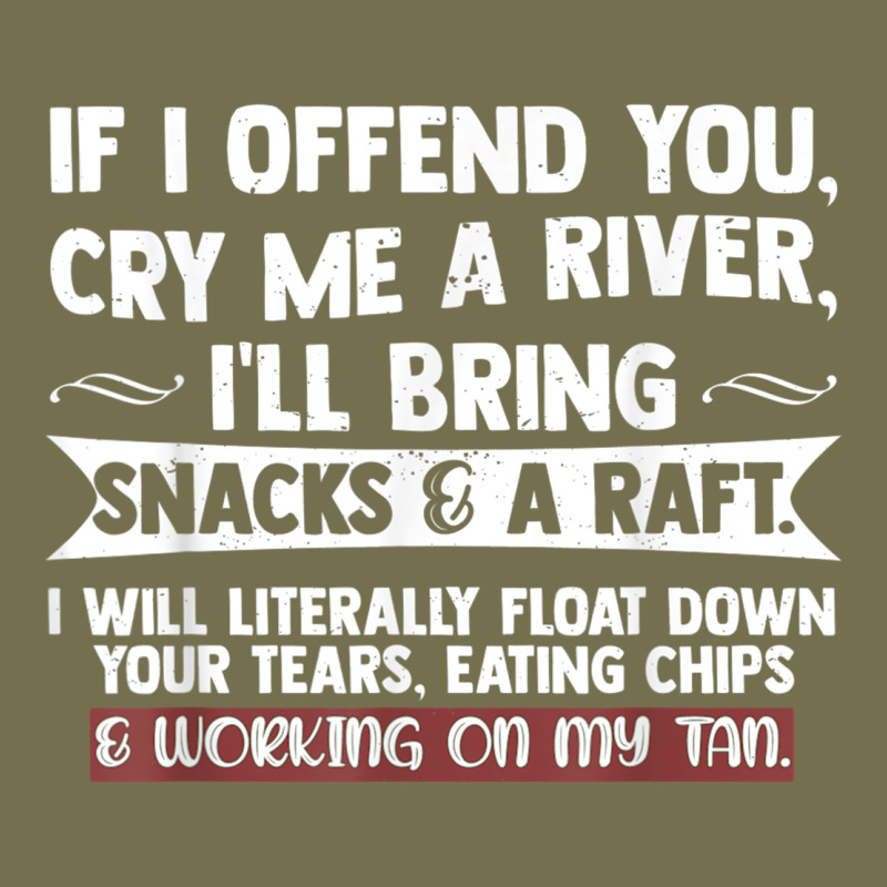 If I Offend You Cry Me A River Funny Saying Sarcastic Vintage Hoodie by Craftify | Teevron