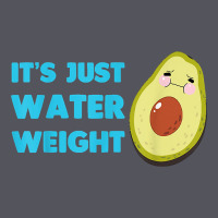 Nikocado Avocado Its Just Water Weight Diet Avocado T Shirt Vintage Hoodie | Teevron