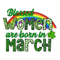 Blessed women are born in March | Teevron