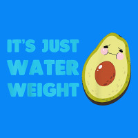 Nikocado Avocado Its Just Water Weight Diet Avocado T Shirt Zipper Hoodie | Teevron