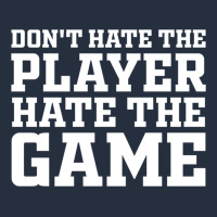 Don't Hate The Player Hate The Game Zipper Hoodie | Teevron