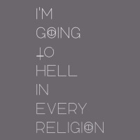 I'm  Going To  Hell In  Every  Religion Premium Sweatshirt | Teevron