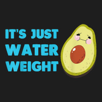 Nikocado Avocado Its Just Water Weight Diet Avocado T Shirt Heavyweight Hoodie | Teevron