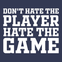 Don't Hate The Player Hate The Game Heavyweight Hoodie | Teevron