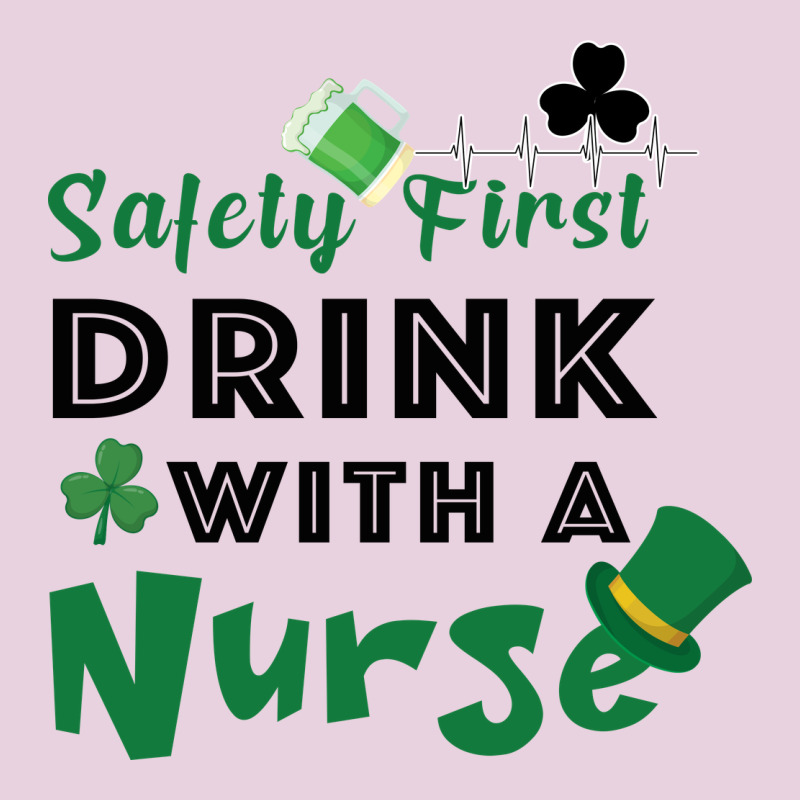 Safety First Drink With A Nurse Ladies Tee by Bettercallsaul | Teevron
