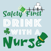 Safety First Drink With A Nurse Ladies Tee | Teevron