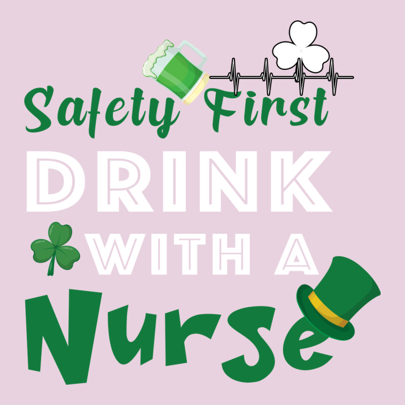 Safety First Drink With A Nurse Ladies Tee by Bettercallsaul | Teevron