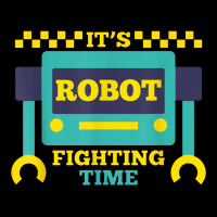 It's Robot Fighting Time Funny Robotics Engineer Battle Bots Urban Hoodie | Teevron