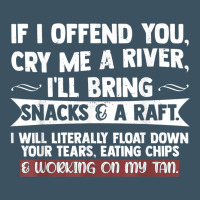 If I Offend You Cry Me A River Funny Saying Sarcastic Urban Hoodie | Teevron