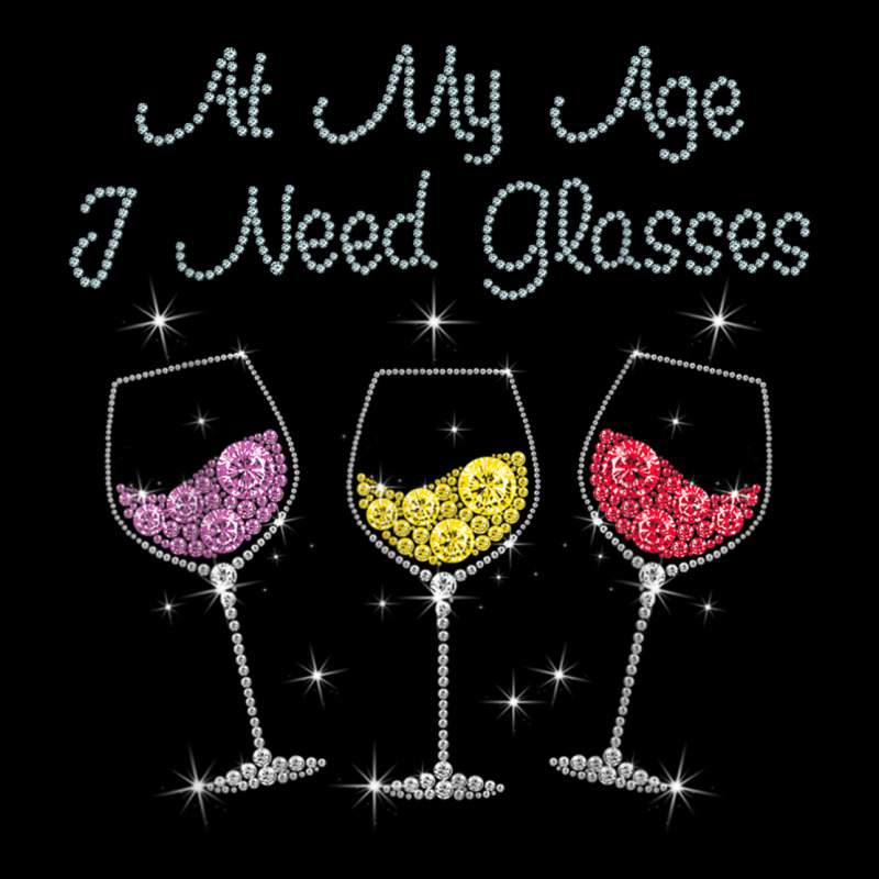 At My Age I Need Glasses Ladies Tee by DesignPulse | Teevron