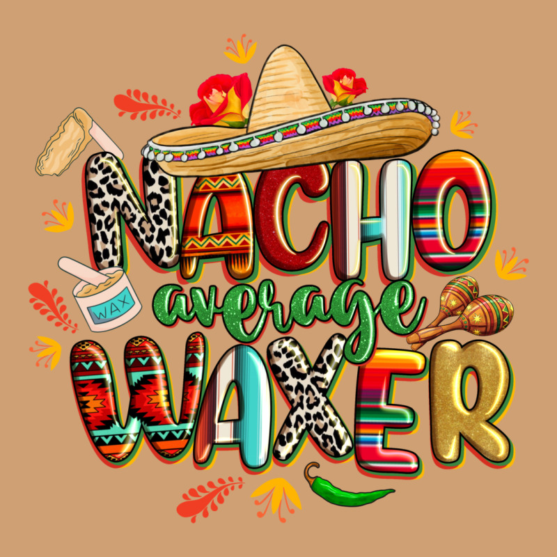 Cinco De Mayo Nacho Average Waxer Vintage Tee by CowGirlArtShop | Teevron