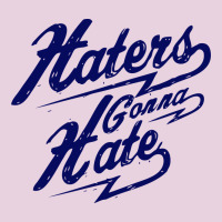 Hater Gonna Hate Ladies Tee | Teevron