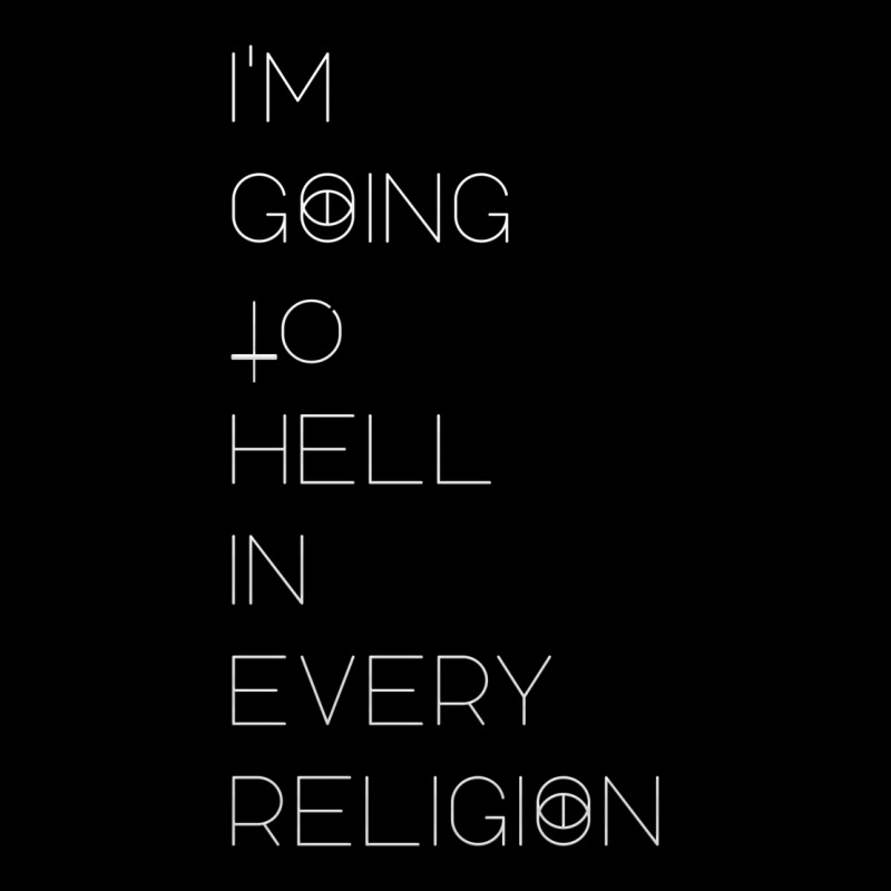 I'm  Going To  Hell In  Every  Religion Ladies Tee by Craftify | Teevron