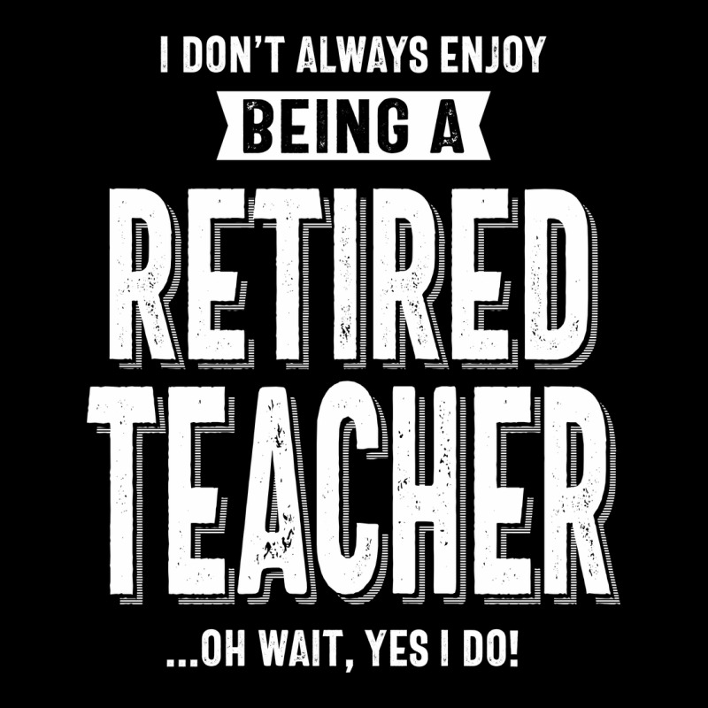 Retired Teacher Ladies Tee by Craftify | Teevron