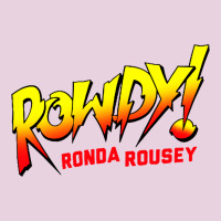 Ronda Rousey Merch Rowdy Ronda Rousey Shirt Ladies Tee | Teevron