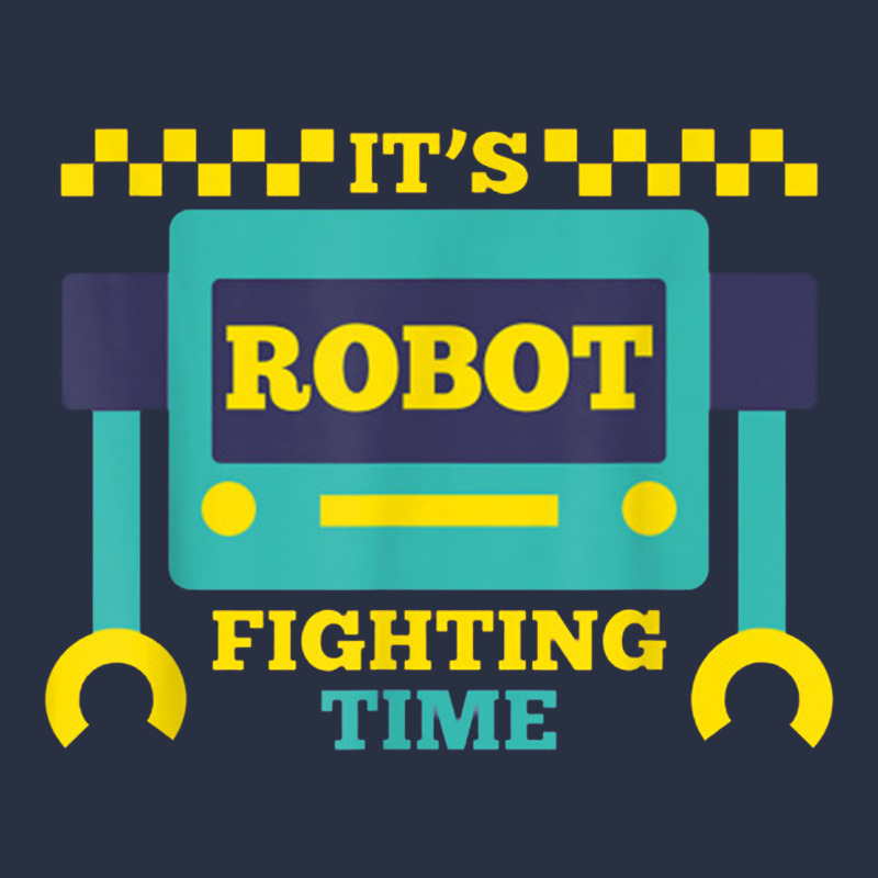 It's Robot Fighting Time Funny Robotics Engineer Battle Bots Heavyweight Sweatshirt by PixelWave | Teevron