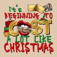 It's Beginning To Cost A Lot Like Christmas Classic Tee | Teevron