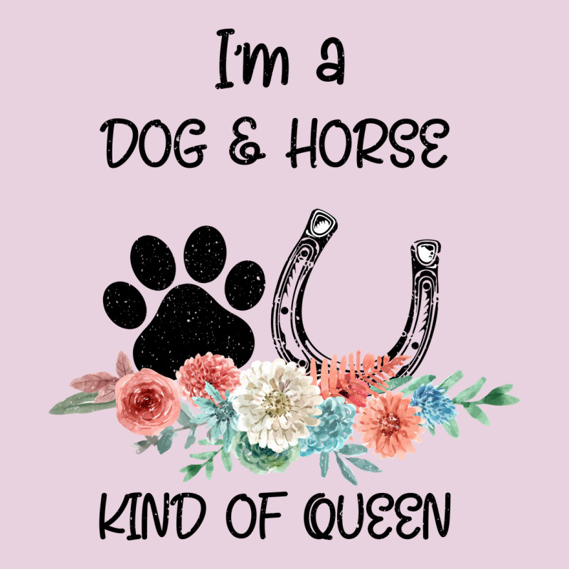 I'm A Dog & Horse Kind Of Queen Pet Lover Owner Ladies Tee by Bettercallsaul | Teevron