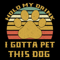 Hold My Drink I Gotta Pet This Dog Ladies Tee | Teevron