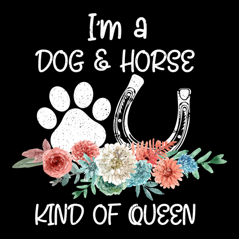 Im A Dog And Horse Kind Of Queen Ladies Tee by Bettercallsaul | Teevron