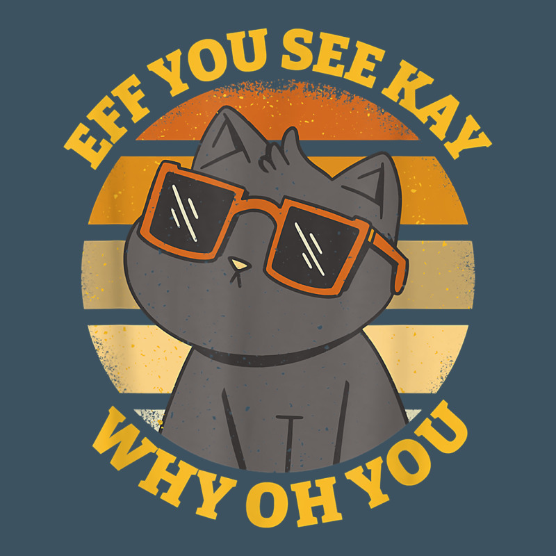 Funny Retro Sunset Eff You See Kay Why Oh You Cat Lovers T Shirt Urban Heavy Tee by ArtChic | Teevron