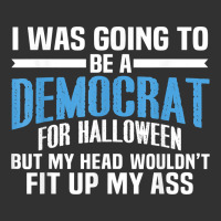 I Was Going To Be A Democrat For Halloween Political T Shirt T Shirt Urban Heavy Tee | Teevron