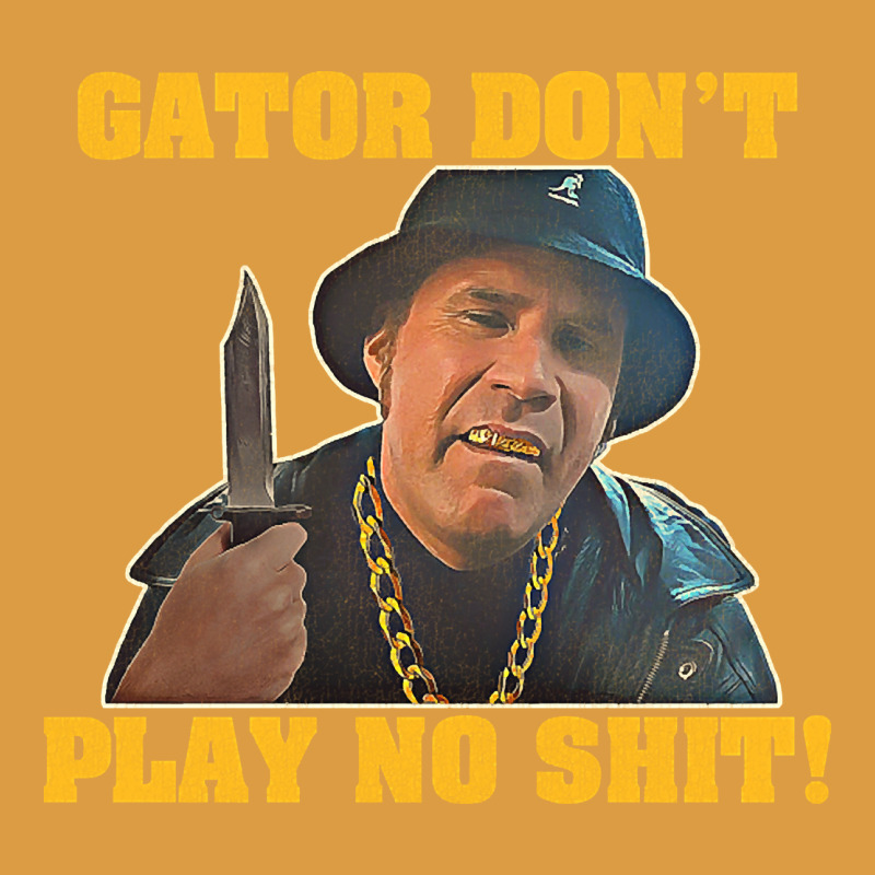Gator Don't Play No Shit! (2) Urban Heavy Tee by trangStudio | Teevron