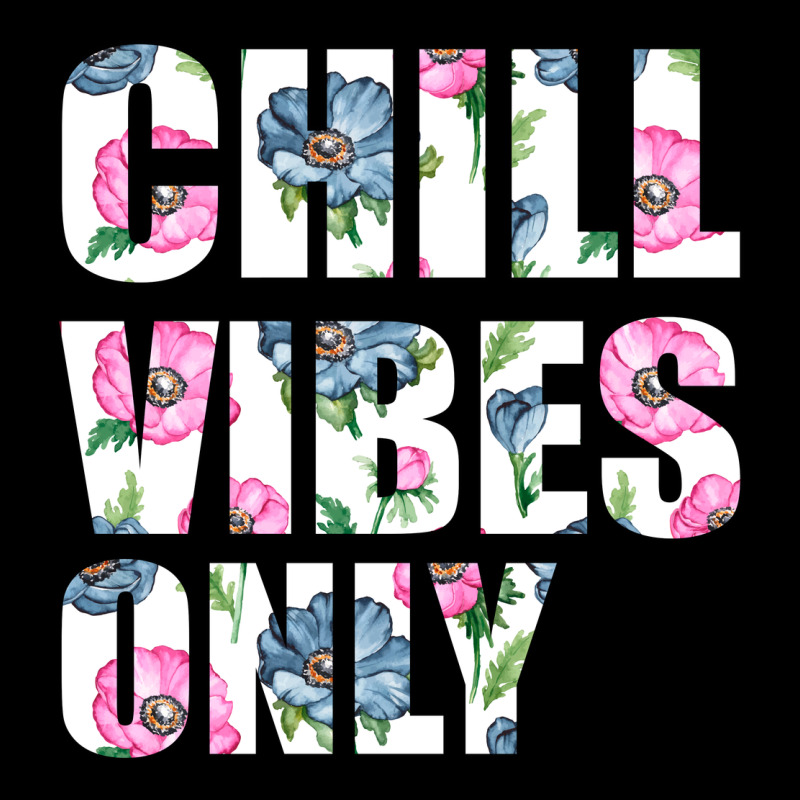 Chill Vibes Only Ladies Tee by Bettercallsaul | Teevron