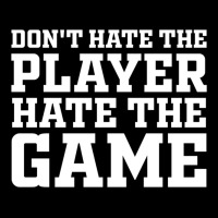 Don't Hate The Player Hate The Game Heavy Core Tee | Teevron