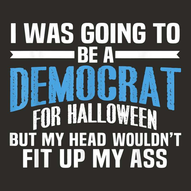 I Was Going To Be A Democrat For Halloween Political T Shirt T Shirt Heavy Core Tee by StudioElite | Teevron