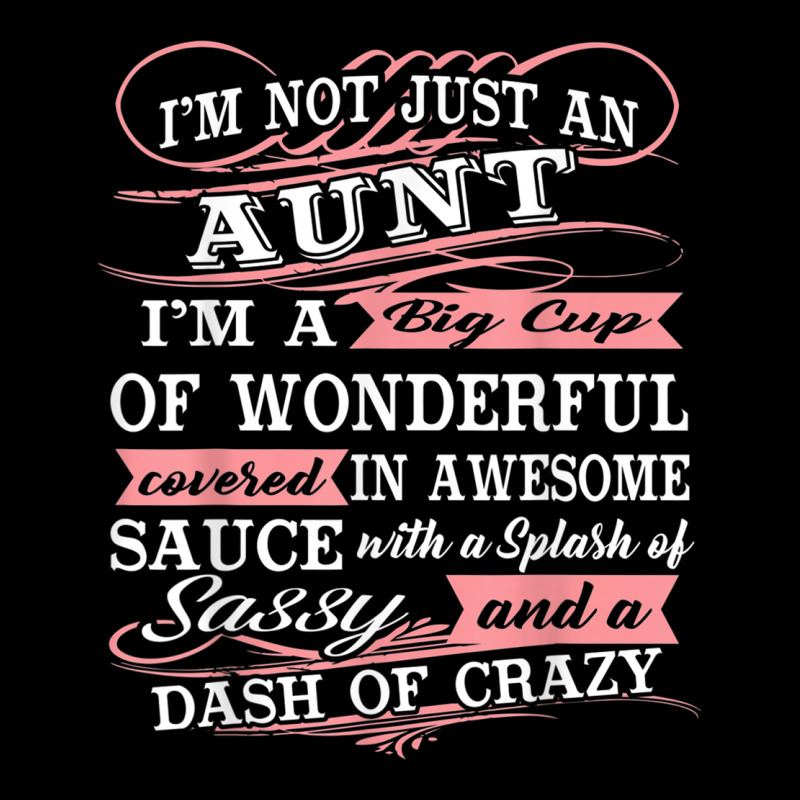 Aunt I M A Big Cup Of Wonderful Funny Aunt Gift Tee Premium Tee by trangStudio | Teevron