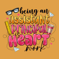 Being An Assistant Principal Is Heart Work Premium Hoodie | Teevron