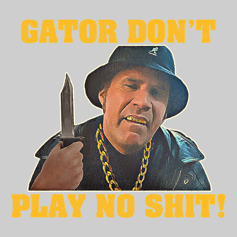 Gator Don't Play No Shit! (2) Premium Tee by trangStudio | Teevron
