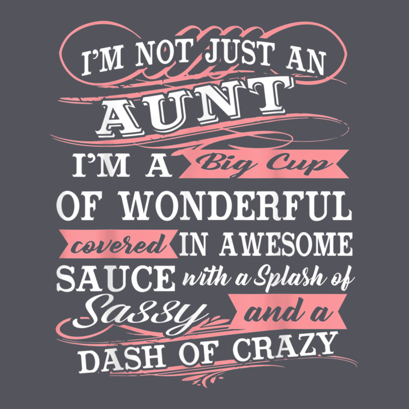 Aunt I M A Big Cup Of Wonderful Funny Aunt Gift Tee Vintage Hoodie by trangStudio | Teevron