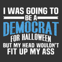i was going to be a democrat for halloween political t shirt t shirt | Teevron