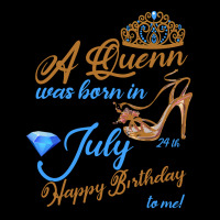 A Queen Was Born In July 24th Happy Birthday Ladies Tee | Teevron