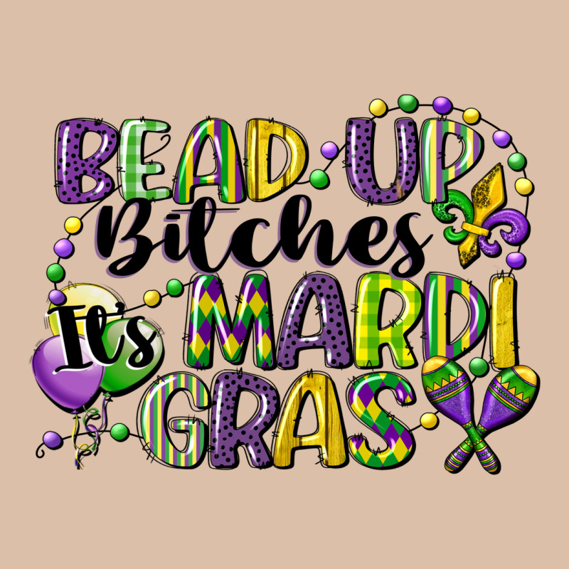 Bead Up Bitches Its Mardi Gras Urban Heavy Tee by CowGirlArtShop | Teevron