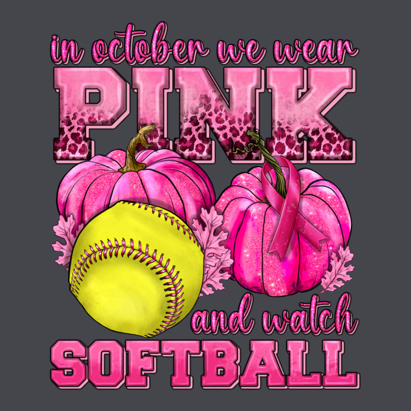 In October We Wear Pink And Watch Softball Classic Tee by texasbilliewilder | Teevron