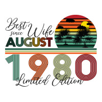 Best Wife Since August 1980 Limited Edition | Teevron