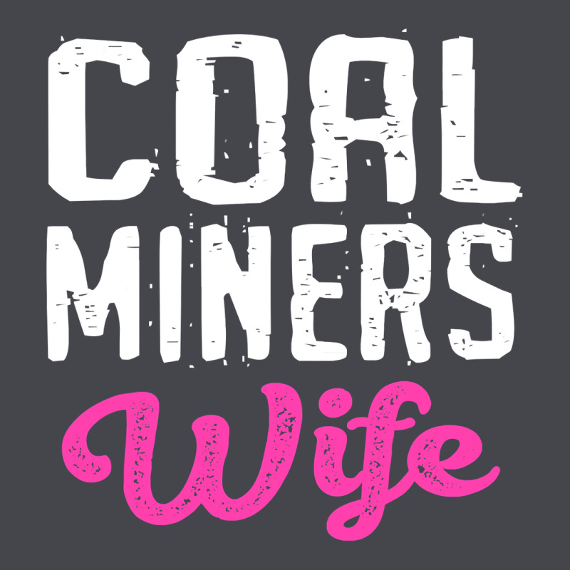 Coal Miners Wife T Shirt Classic Tee by FloraArt | Teevron