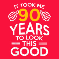 90th Birthday Gift Took Me 90 Years 90 Year Old Classic Tee | Teevron