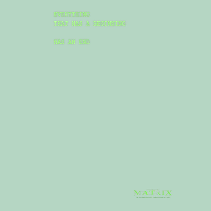 The Matrix Everything Has A Beginning Green Font Classic Tee by ArtMosaic | Teevron