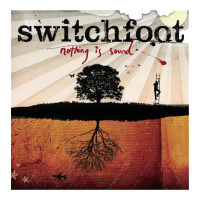Switchfoot nothing is sound | Teevron