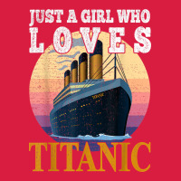Ship Just A Girl Who Loves Titanic Boat Titanic Girls Woman T Shirt Premium Hoodie | Teevron