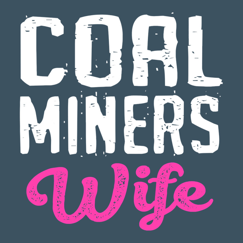 Coal Miners Wife T Shirt Urban Heavy Tee by FloraArt | Teevron