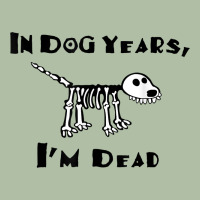 In Dog Years I'm Dead T Shirt Urban Heavy Tee | Teevron