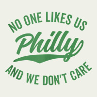 Philly No One Likes Us And We Don't Care Green Text Tank Top Urban Heavy Tee | Teevron