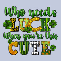 Who Needs Luck When You're This Cute St. Patrick's Long Sleeve Tee | Teevron