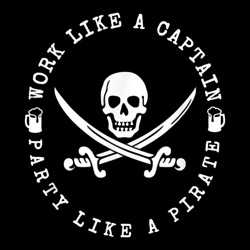 Work Like A Captain Party Like A Pirate Heavy Core Tee by FloraArt | Teevron